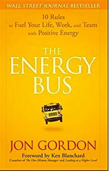 book cover for Jon Gordon's novel, the energy bus - 10 rules to fuel your life, work, and team with positive energy